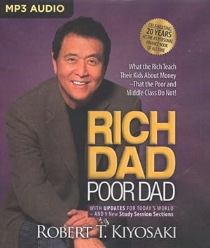 Seller image for Rich Dad Poor Dad : What the Rich Teach Their Kids About Money That the Poor and Middle Class Do Not! for sale by GreatBookPrices