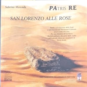 Bild des Verkufers fr San Lorenzo alle Rose. Il volume fa parte della serie: Tutela e divulgazione dell Fonti e informazioni del patrimonio Culturale minore della Toscana. Per una didattica del territorio multidiciplinae, che parte dallo studio delle piccole chiese per ricostruire la storia locale. zum Verkauf von FIRENZELIBRI SRL