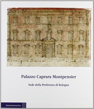 Immagine del venditore per Palazzo Caprara Montpensier. Sede della Prefettura di Bologna. venduto da FIRENZELIBRI SRL
