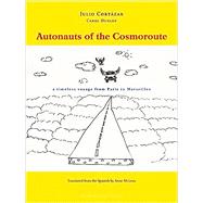 Bild des Verkufers fr Autonauts of the Cosmoroute A Timeless Voyage from Paris to Marseilles zum Verkauf von eCampus