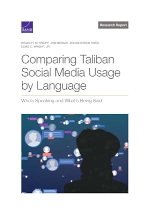 Seller image for Comparing Taliban Social Media Usage by Language : Who?s Speaking and What?s Being Said for sale by GreatBookPrices