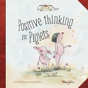 Seller image for Positive Thinking for Piglets for sale by GreatBookPrices