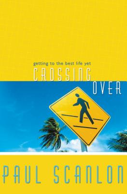 Seller image for Crossing Over: Getting to the Best Life Yet (Paperback or Softback) for sale by BargainBookStores