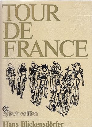 Tour de France. ( SIGNIERT ). Farbfotos von Erich Baumann, Dieter Baumann, Jochen Stellwaag.