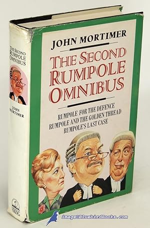 Seller image for The Second Rumpole Omnibus: Rumpole for the Defence, Rumple and the Golden Thread and Rumpole's Last Case for sale by Bluebird Books (RMABA, IOBA)