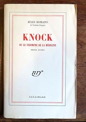 Knock ou Le triomphe de la médecine. Trois actes.