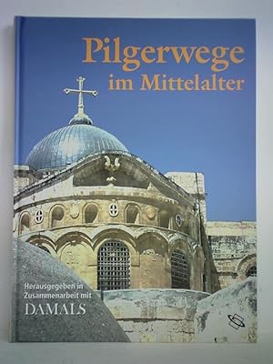 Image du vendeur pour Pilgerwege im Mittelalter mis en vente par Celler Versandantiquariat