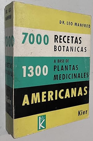 Imagen del vendedor de Siete mil recetas botanicas : a base de 1300 plantas medicinales a la venta por Once Upon A Time