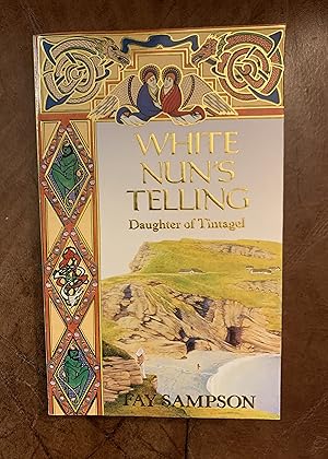 White Nun's Telling (Daughter of Tintagel, Book 2)