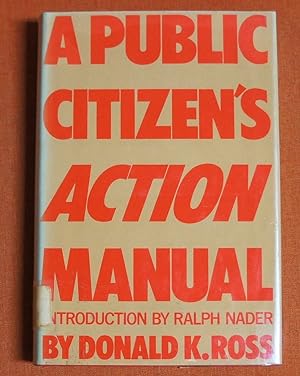 Imagen del vendedor de A public citizen's action manual, a la venta por GuthrieBooks