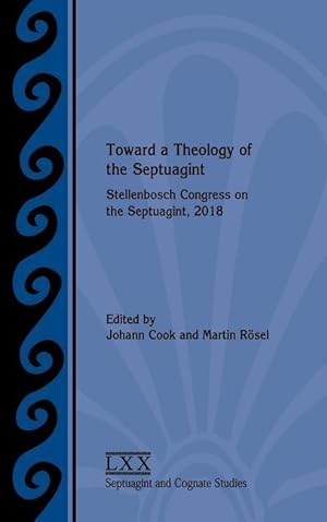 Bild des Verkufers fr Toward a Theology of the Septuagint: Stellenbosch Congress on the Septuagint, 2018 zum Verkauf von moluna