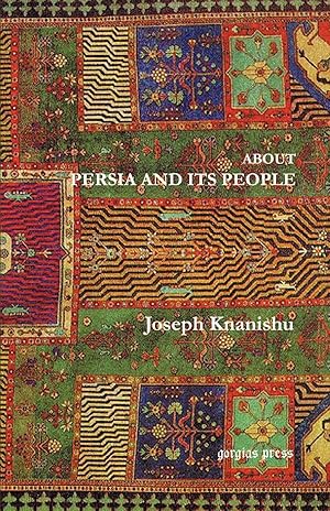 Image du vendeur pour Knanishu, J: About Persia and Its People mis en vente par moluna