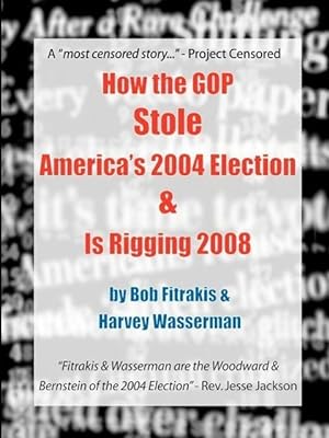 Immagine del venditore per How the GOP Stole America s 2004 Election & Is Rigging 2008 venduto da moluna