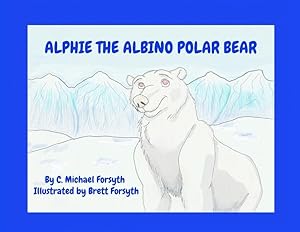 Bild des Verkufers fr Alphie the Albino Polar Bear zum Verkauf von moluna