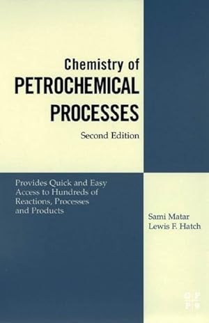 Bild des Verkufers fr Hatch, L: Chemistry of Petrochemical Processes zum Verkauf von moluna
