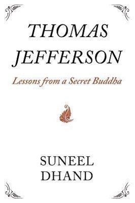 Seller image for Thomas Jefferson: Lessons from a Secret Buddha for sale by moluna