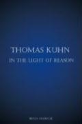 Bild des Verkufers fr Thomas Kuhn in the Light of Reason zum Verkauf von moluna