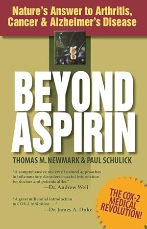 Bild des Verkufers fr Beyond Aspirin: Nature\ s Answer to Arthritis, Cancer & Alzheimer\ s Disease zum Verkauf von moluna