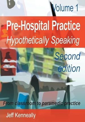 Seller image for Prehospital Practice Hypothetically Speaking: Volume 2 Second edition for sale by moluna
