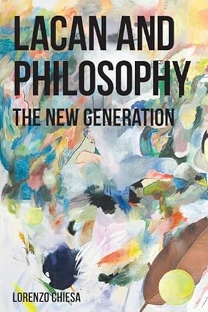Bild des Verkufers fr Lacan and Philosophy: The New Generation zum Verkauf von moluna