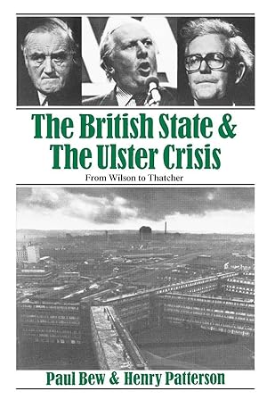 Seller image for The British State and the Ulster Crisis: From Wilson to Thatcher for sale by moluna