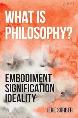 Bild des Verkufers fr What Is Philosophy?: Embodiment, Signification, Ideality zum Verkauf von moluna