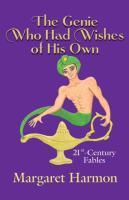 Bild des Verkufers fr The Genie Who Had Wishes of His Own: 21st-Century Fables zum Verkauf von moluna