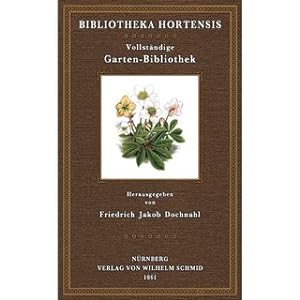 Bild des Verkufers fr Vollstndige Garten-Bibliothek - Bibliotheka Hortensis Bibliographie zum Verkauf von Versandantiquariat Nussbaum