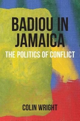 Bild des Verkufers fr Badiou in Jamaica: The Politics of Conflict zum Verkauf von moluna