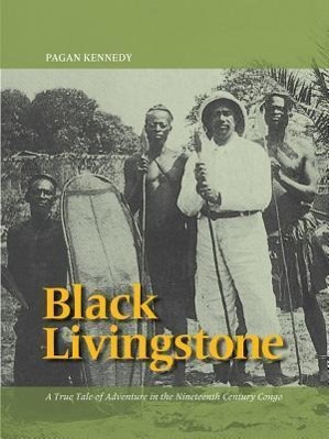 Seller image for Black Livingstone: A True Tale of Adventure in the Nineteenth-Century Congo for sale by moluna