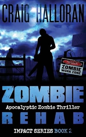 Bild des Verkufers fr Zombie Rehab: Impact Series - Book 2 zum Verkauf von moluna