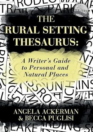 Bild des Verkufers fr The Rural Setting Thesaurus: A Writer\ s Guide to Personal and Natural Places zum Verkauf von moluna