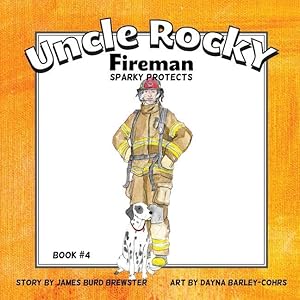 Bild des Verkufers fr Uncle Rocky, Fireman: Sparky Protects zum Verkauf von moluna