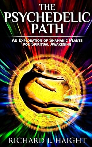 Bild des Verkufers fr The Psychedelic Path: An Exploration of Shamanic Plants for Spiritual Awakening zum Verkauf von moluna
