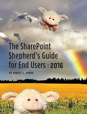 Bild des Verkufers fr The Sharepoint Shepherd\ s Guide for End Users: 2016 zum Verkauf von moluna