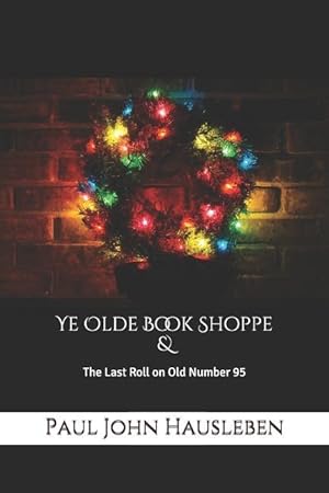 Bild des Verkufers fr Ye Olde Book Shoppe: A Story for the Christmas Season zum Verkauf von moluna