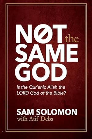 Seller image for Not the Same God: Is the Qur\ an Allah the LORD God of the Bible? for sale by moluna
