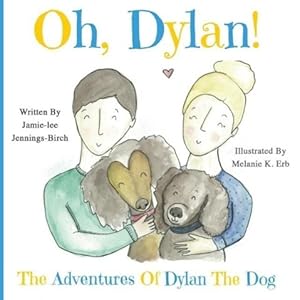 Seller image for Oh, Dylan!: The Adventures of Dylan the Dog for sale by moluna