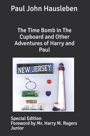 Bild des Verkufers fr The Time Bomb in The Cupboard and Other Adventures of Harry and Paul: Special Edition zum Verkauf von moluna