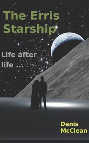 Bild des Verkufers fr The Erris Starship: Life after life . zum Verkauf von moluna