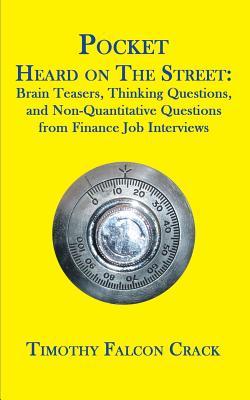 Bild des Verkufers fr Pocket Heard on the Street: Brain Teasers, Thinking Questions, and Non-Quantitative Questions from Finance Job Interviews zum Verkauf von moluna