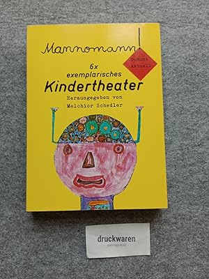 Bild des Verkufers fr Mannomann! : 6 x exemplar. Kindertheater. DuMont aktuell. zum Verkauf von Druckwaren Antiquariat