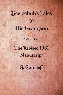 Bild des Verkufers fr Beelzebub\ s Tales to His Grandson - The Revised 1931 Manuscript zum Verkauf von moluna