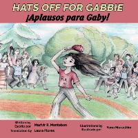 Bild des Verkufers fr Hats Off for Gabbie!: Aplausos Para Gaby! zum Verkauf von moluna