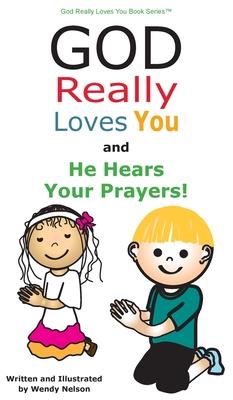 Bild des Verkufers fr God Really Loves You and He Hears Your Prayers! zum Verkauf von moluna