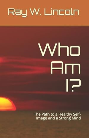 Bild des Verkufers fr Who Am I?: The Path to a Healthy Self-Image and a Strong Mind zum Verkauf von moluna