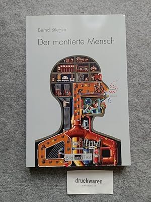 Bild des Verkufers fr Der montierte Mensch : eine Figur der Moderne. Bild und Text. zum Verkauf von Druckwaren Antiquariat