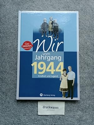 Seller image for Wir vom Jahrgang 1944 : Kindheit und Jugend. for sale by Druckwaren Antiquariat