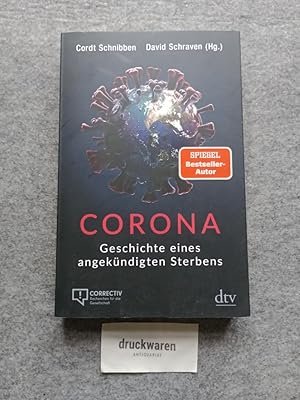 Bild des Verkufers fr Corona : Geschichte eines angekndigten Sterbens. zum Verkauf von Druckwaren Antiquariat