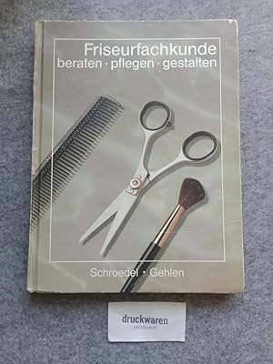 Friseurfachkunde : beraten, pflegen, gestalten.